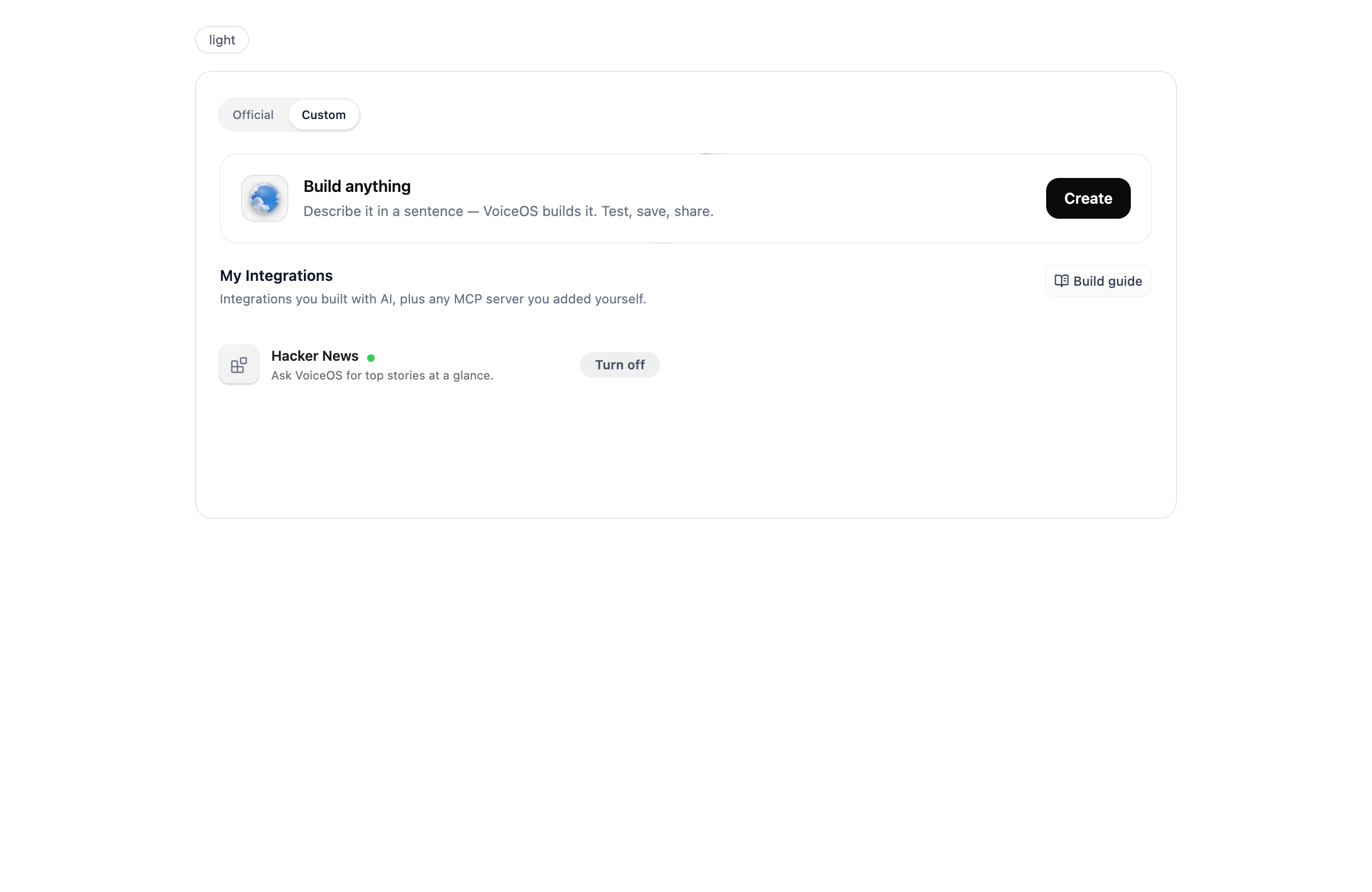The VoiceOS Integrations page on the Custom tab, showing the Build anything hero card and the My Integrations list.
