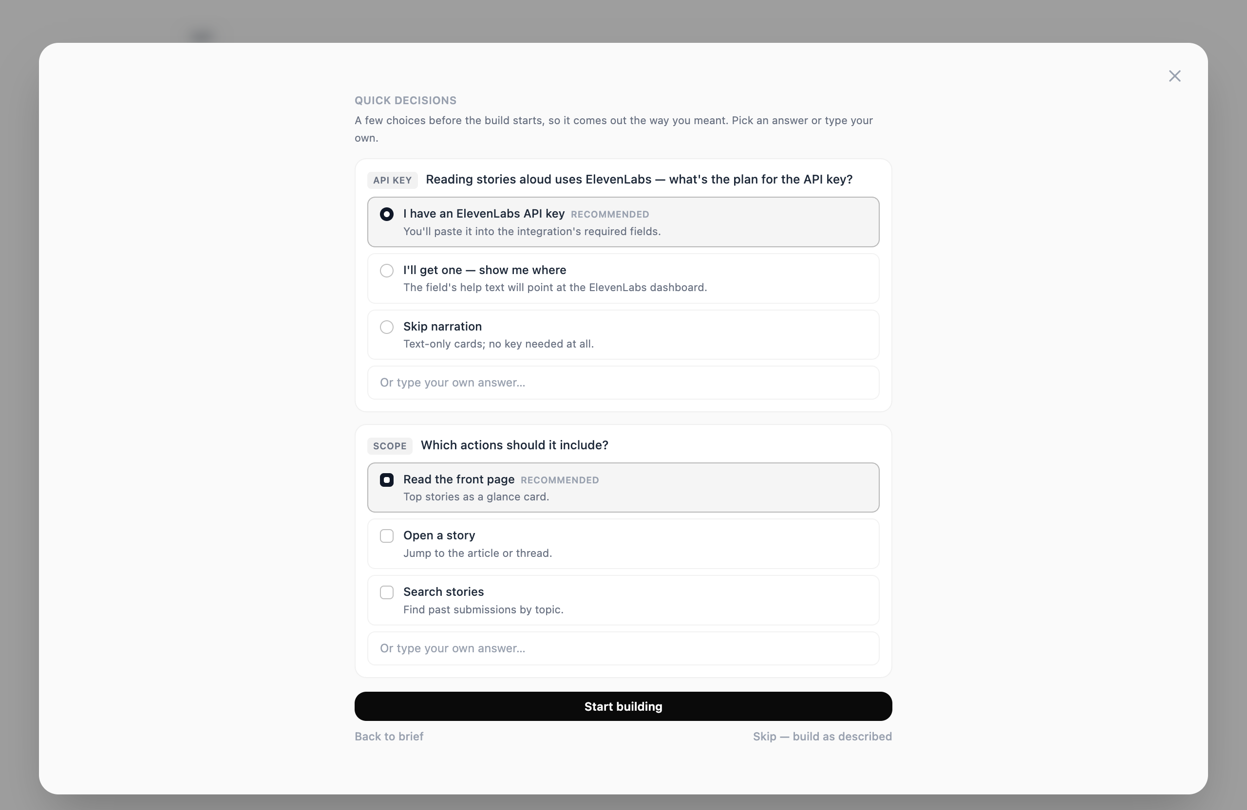 The Quick decisions screen with two answered questions: an API key question with 'I have an ElevenLabs API key' selected, and a scope question with 'Read the front page' selected, above a Start building button.