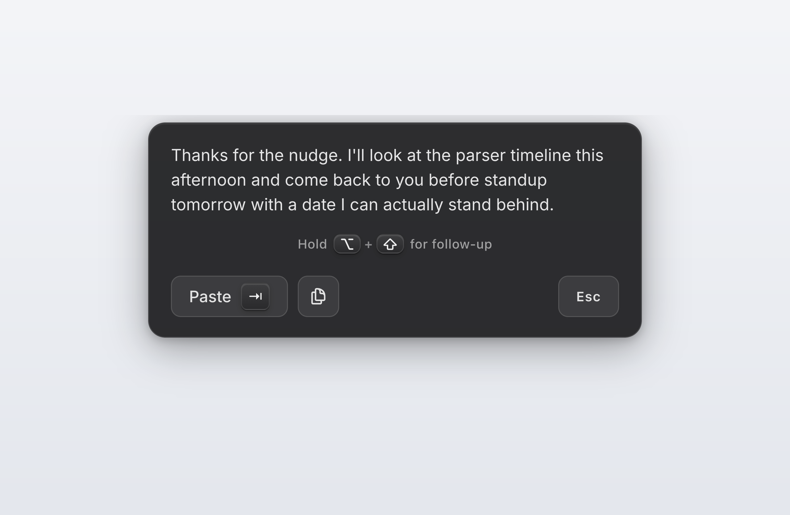 The Command Mode result banner showing a drafted reply, a Hold Option plus Shift for follow-up hint, and an action bar with Paste (Tab), a copy button, and Esc