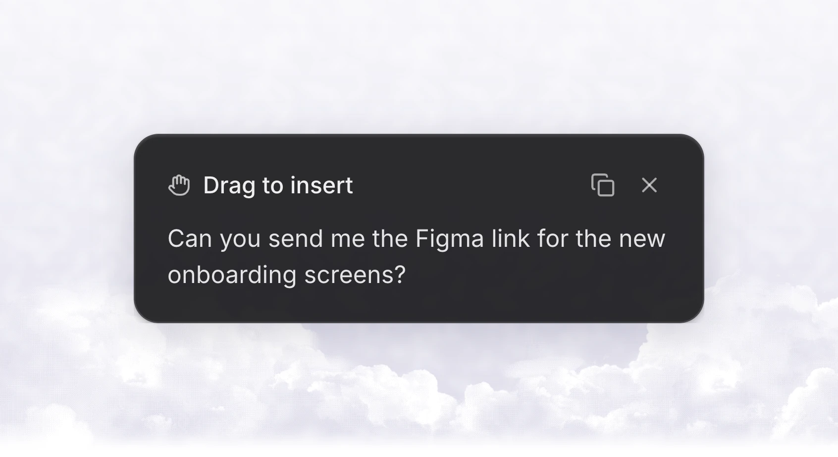 The Drag to insert card holding a finished dictation