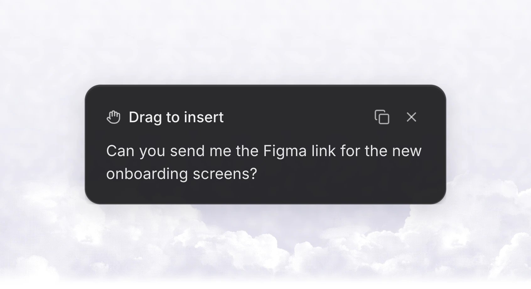 The Drag to insert card holding a finished dictation