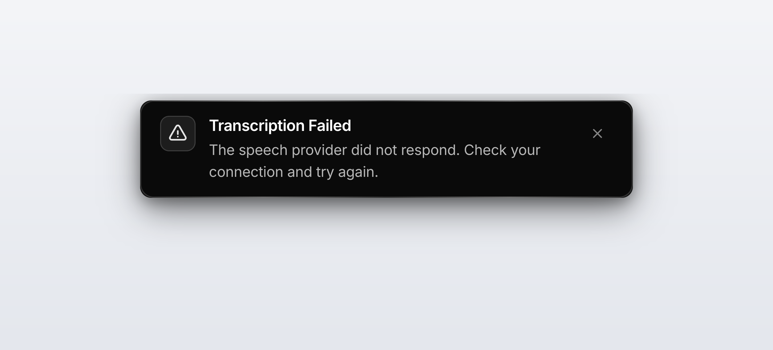 A dark banner headed Transcription Failed explaining that the speech provider did not respond