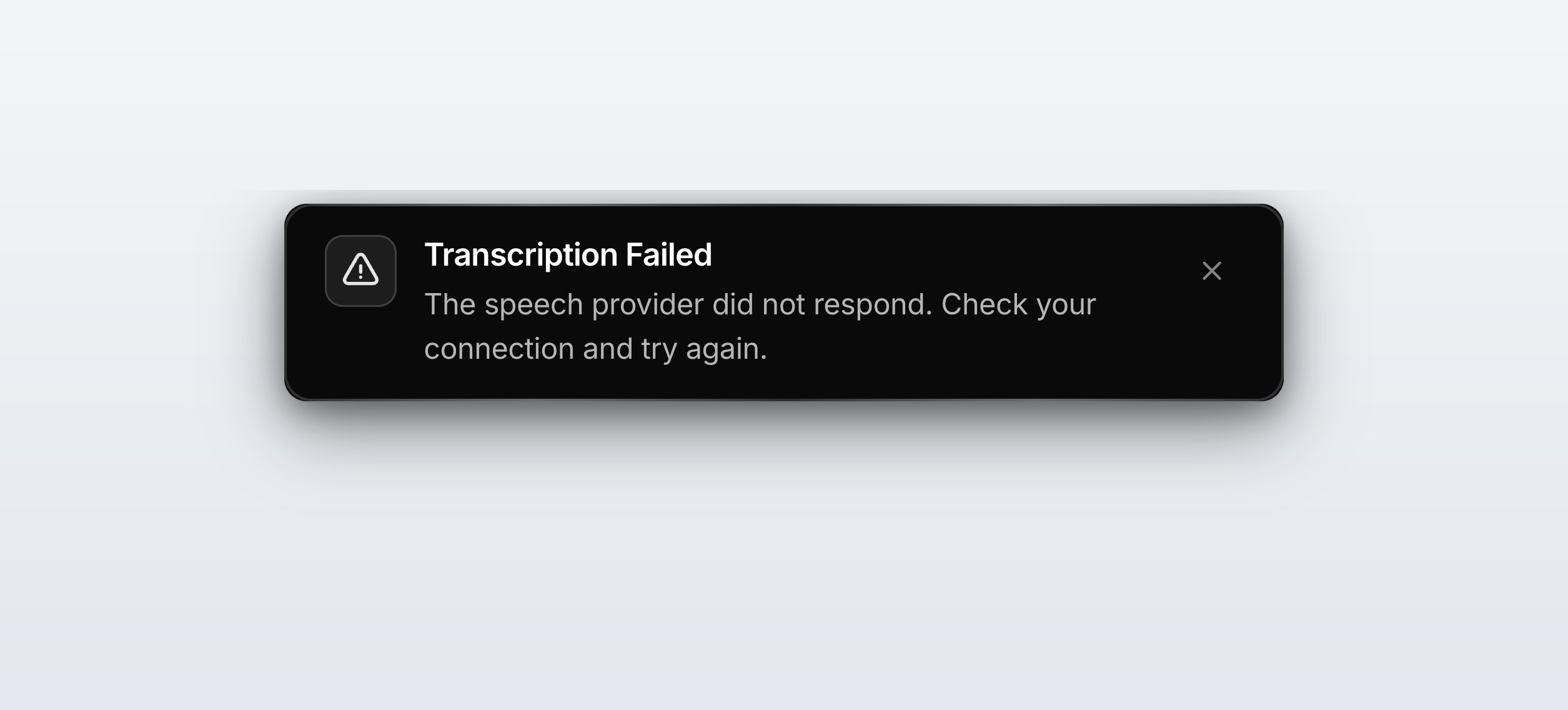 A dark banner headed Transcription Failed explaining that the speech provider did not respond