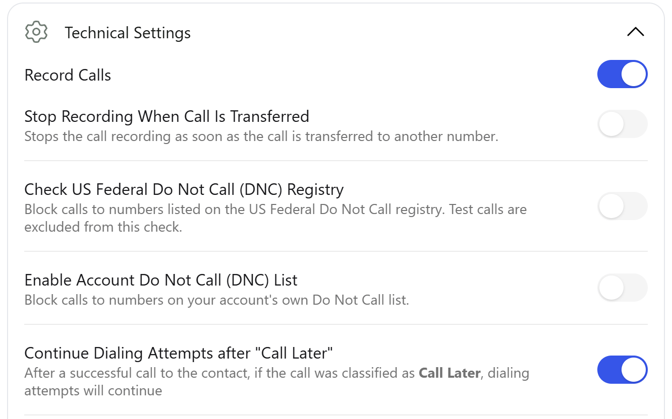 Technical Settings with Record Calls, Stop Recording When Call Is Transferred, the DNC options and Continue Dialing Attempts after Call Later