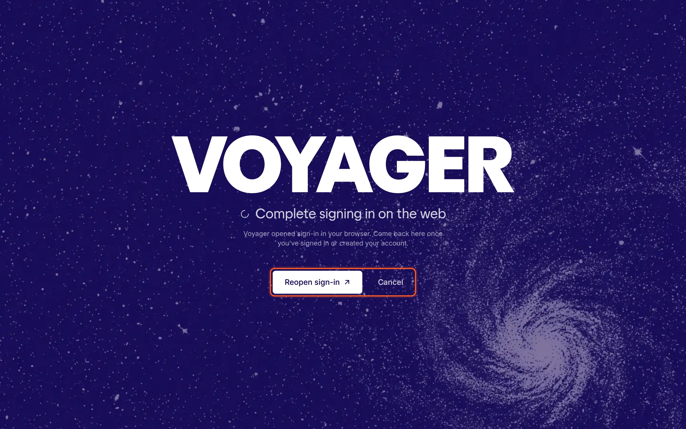 The welcome screen showing Complete signing in on the web, with the text Voyager opened sign-in in your browser, and Reopen sign-in and Cancel buttons.