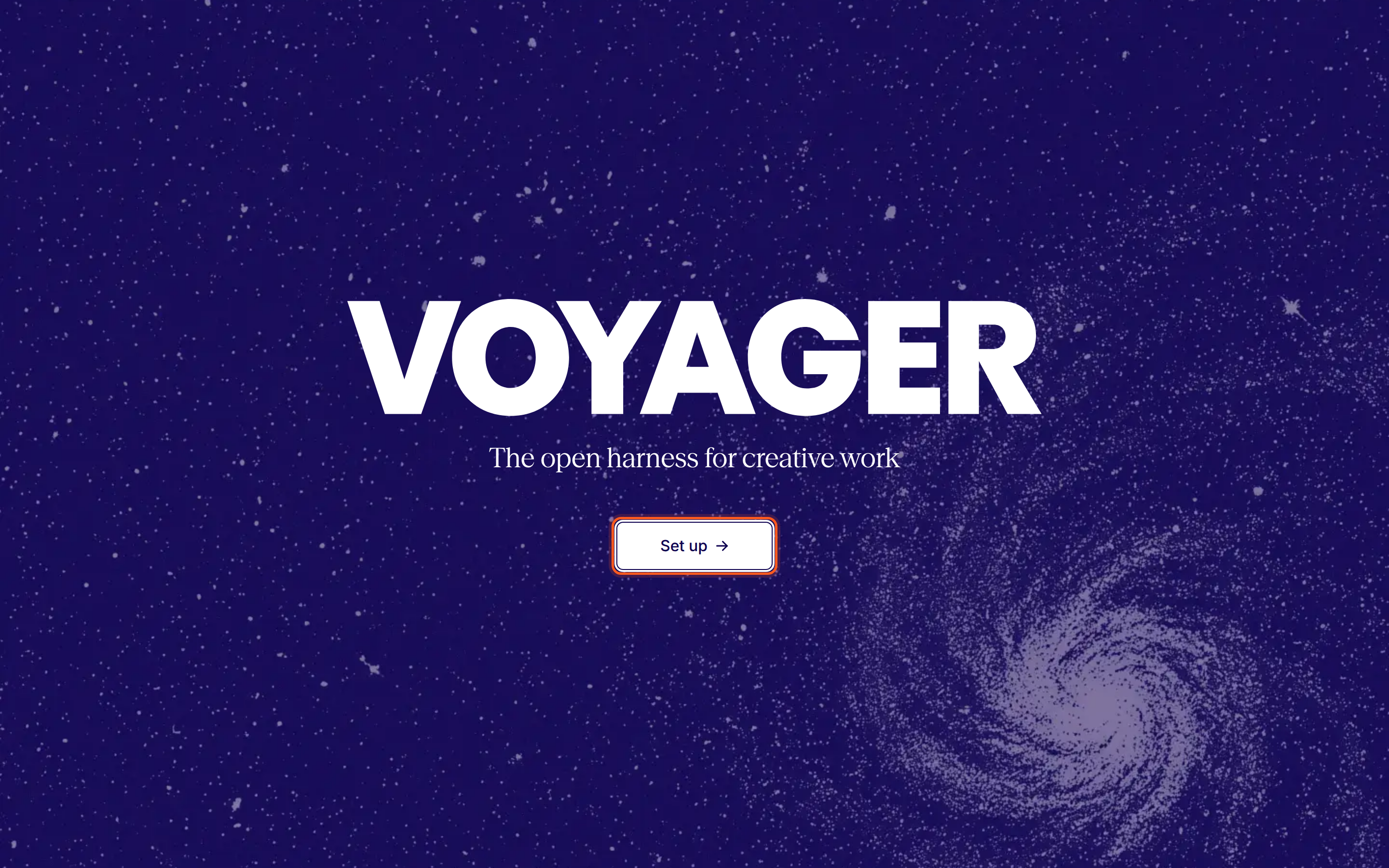 Voyager's welcome screen: the Voyager wordmark on a starfield, the line The open harness for creative work, and a Set up button.