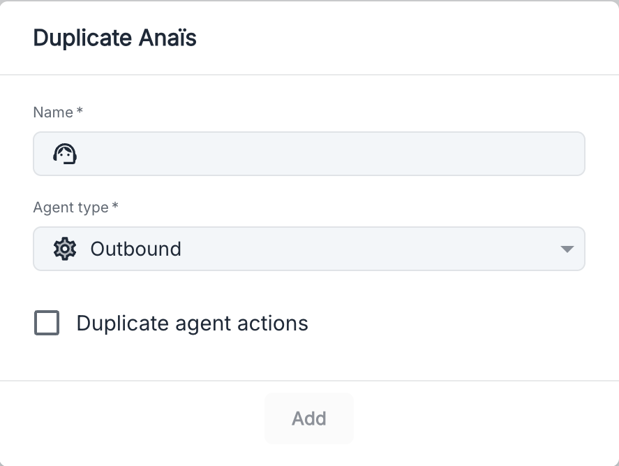 Configuration window for agent duplication
