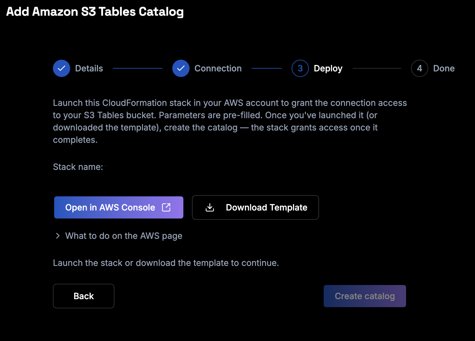 The Deploy step of the Add Amazon S3 Tables Catalog wizard, showing the stack name, the Open in AWS Console and Download Template buttons, and a disabled Create catalog button