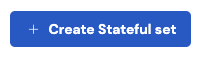 Create Stateful set button