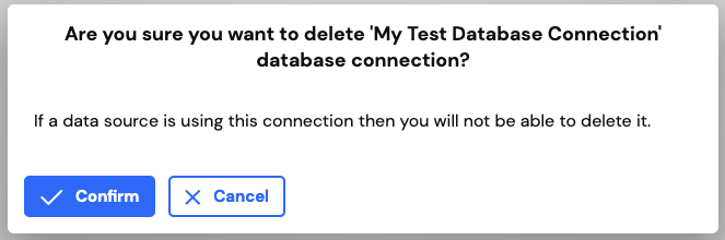 Delete a database connection confirmation Delete a database connection confirmation