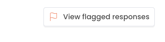 Button to view flagged responses for a particular conversation