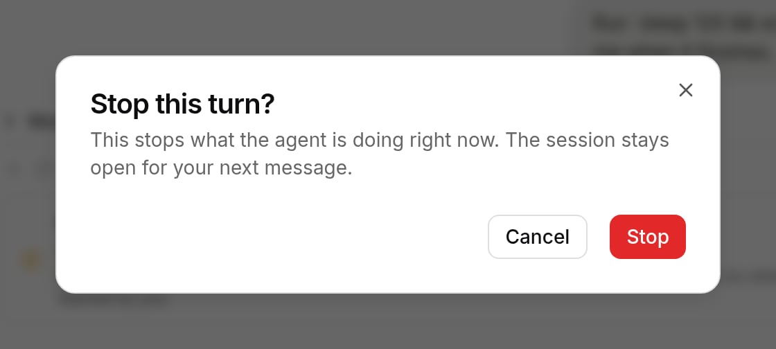 Stop this turn? dialog: This stops what the agent is doing right now. The session stays open for your next message. Cancel and Stop buttons