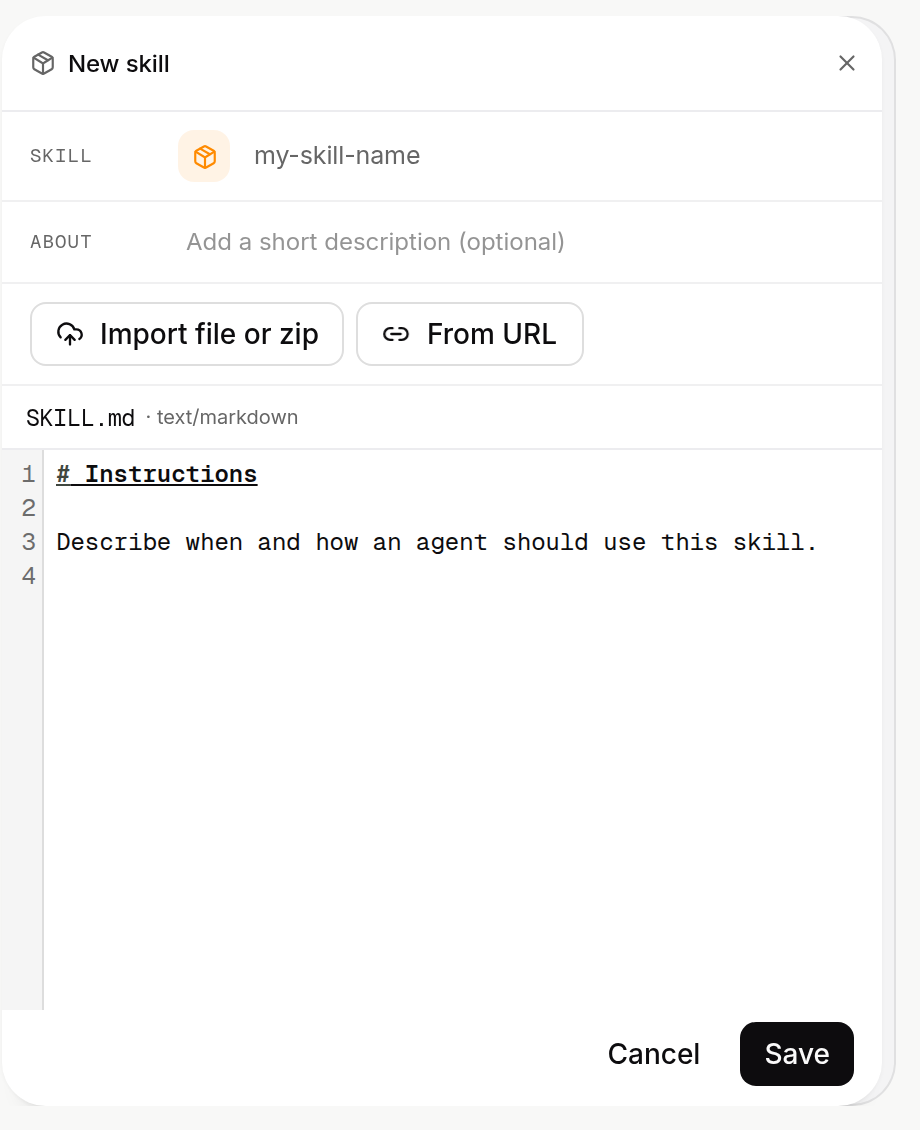 New skill card with SKILL name, ABOUT description, Import file or zip and From URL, the SKILL.md editor, Cancel and Save