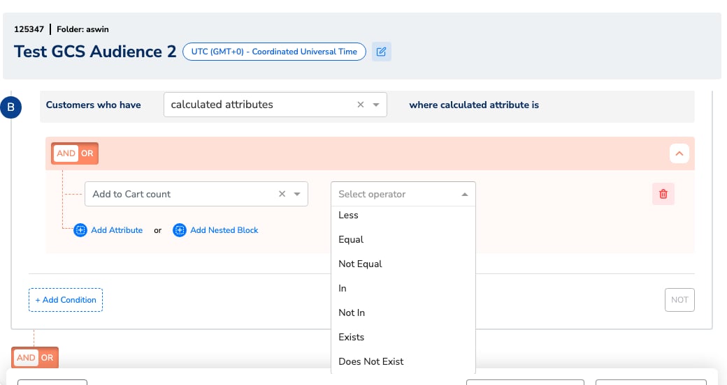 Audience builder rule block on a calculated attribute with the operator dropdown open, showing operators including Greater Or Equal, Less Or Equal, Greater, Less, Equal, Not Equal, In, Not In, Exists, and Does Not Exist