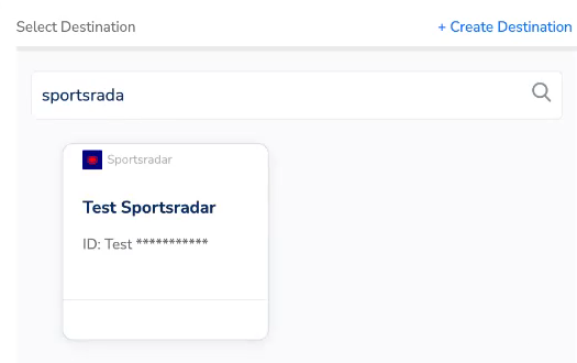 Select Destination panel with a search for the Sportradar destination and the matching destination card