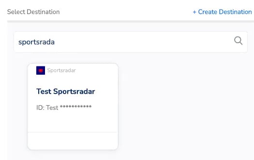 Select Destination panel with a search for the Sportradar destination and the matching destination card