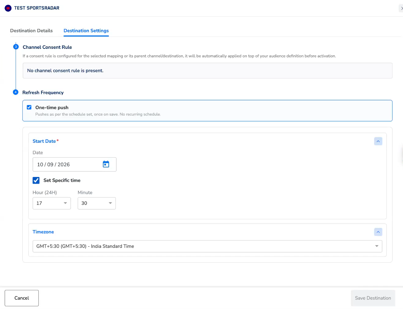 Destination Settings tab showing Channel Consent Rule, Refresh Frequency set to One-time push, Start Date, specific time and Timezone