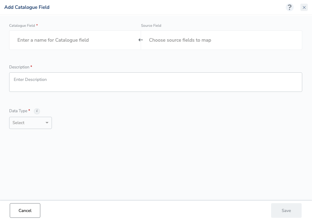 Add Catalogue Field drawer showing the name, source field, description, and Data Type selector