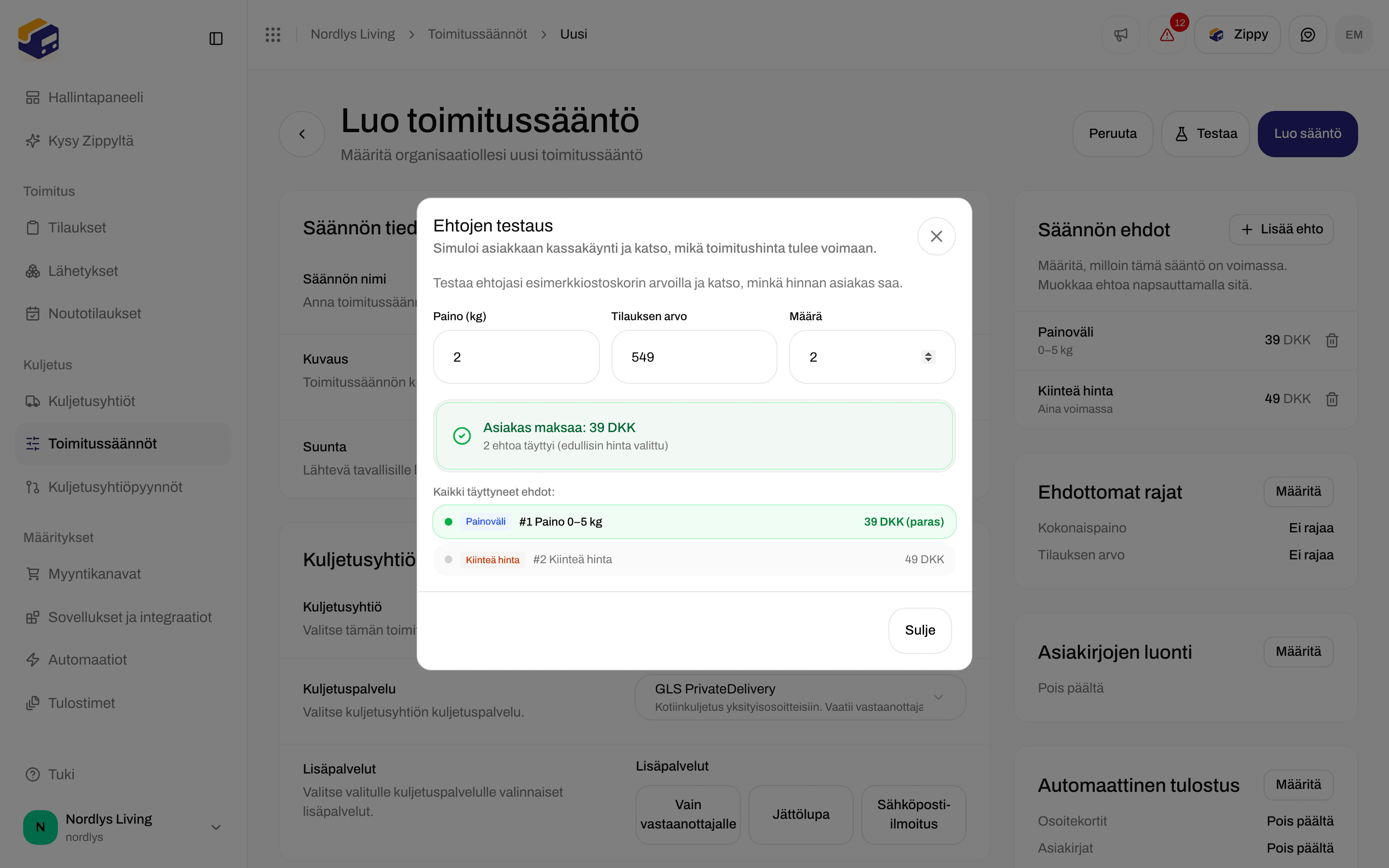 Ehtojen testaus -ikkuna, jossa paino 2 kg, tilauksen arvo 549 ja määrä 2