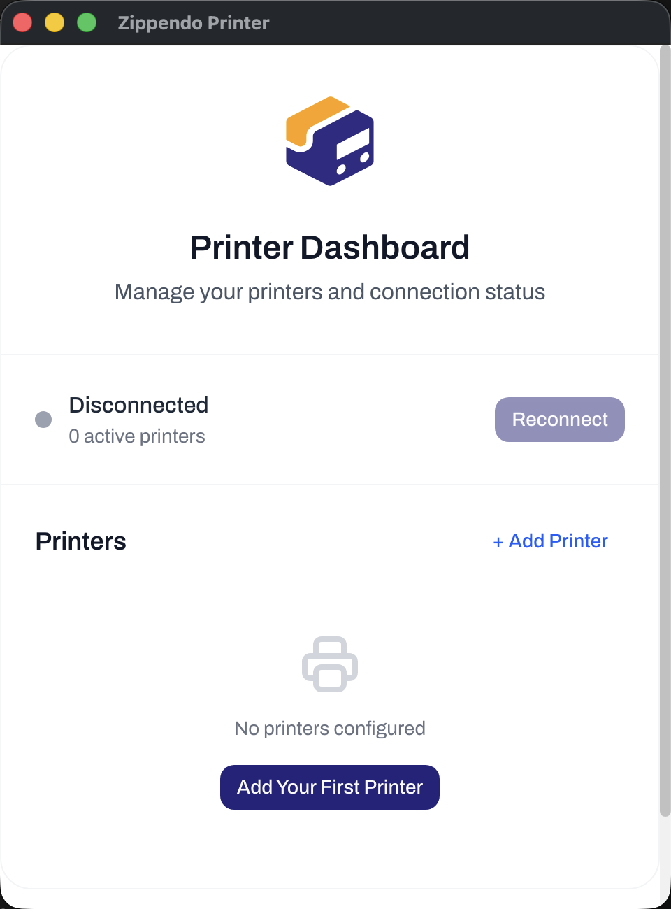 Zippendo Printer desktop app window showing Printer Dashboard Disconnected, zero active printers, and Add Your First Printer