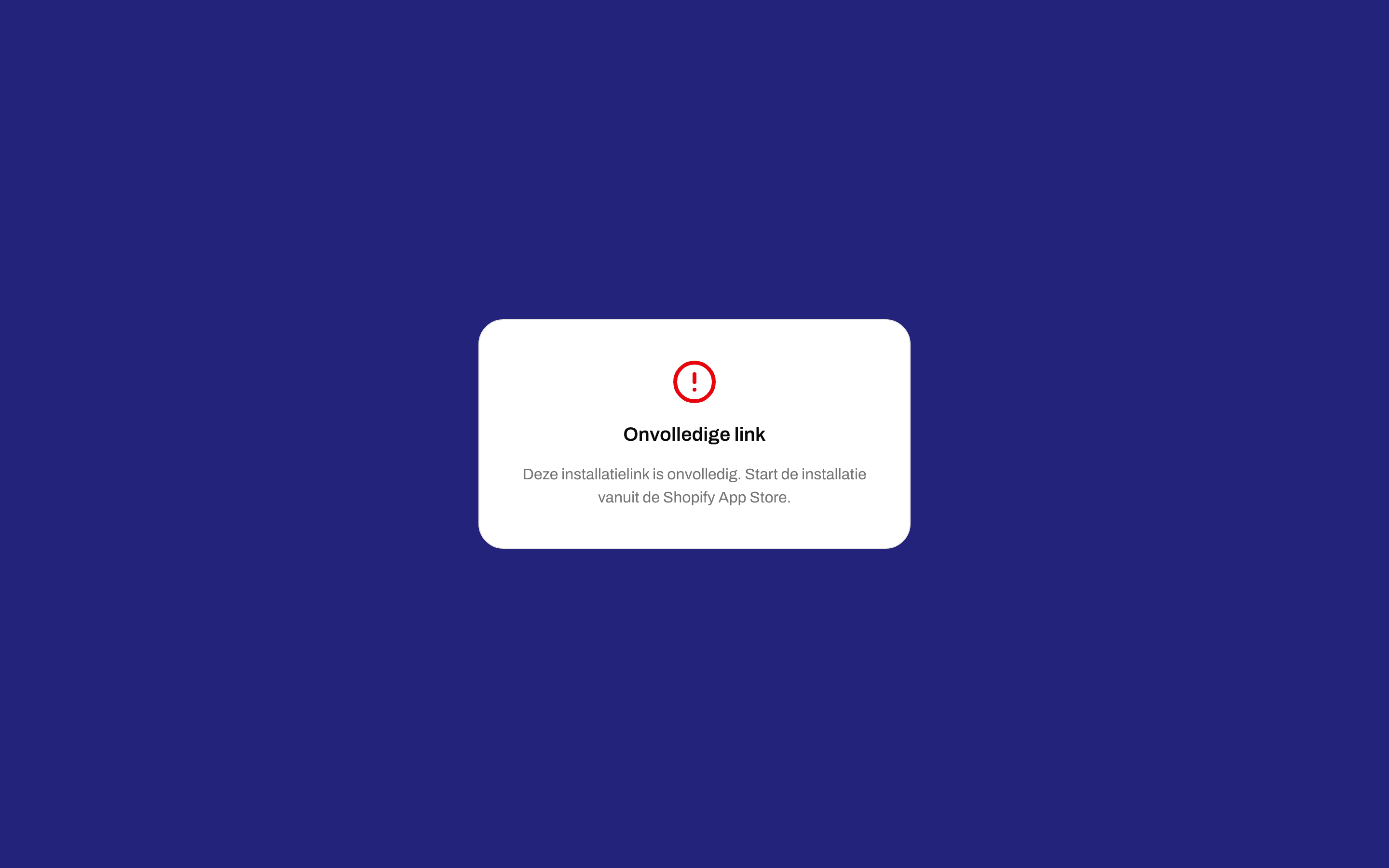 Melding Onvolledige link die vraagt de installatie te starten vanuit de Shopify App Store