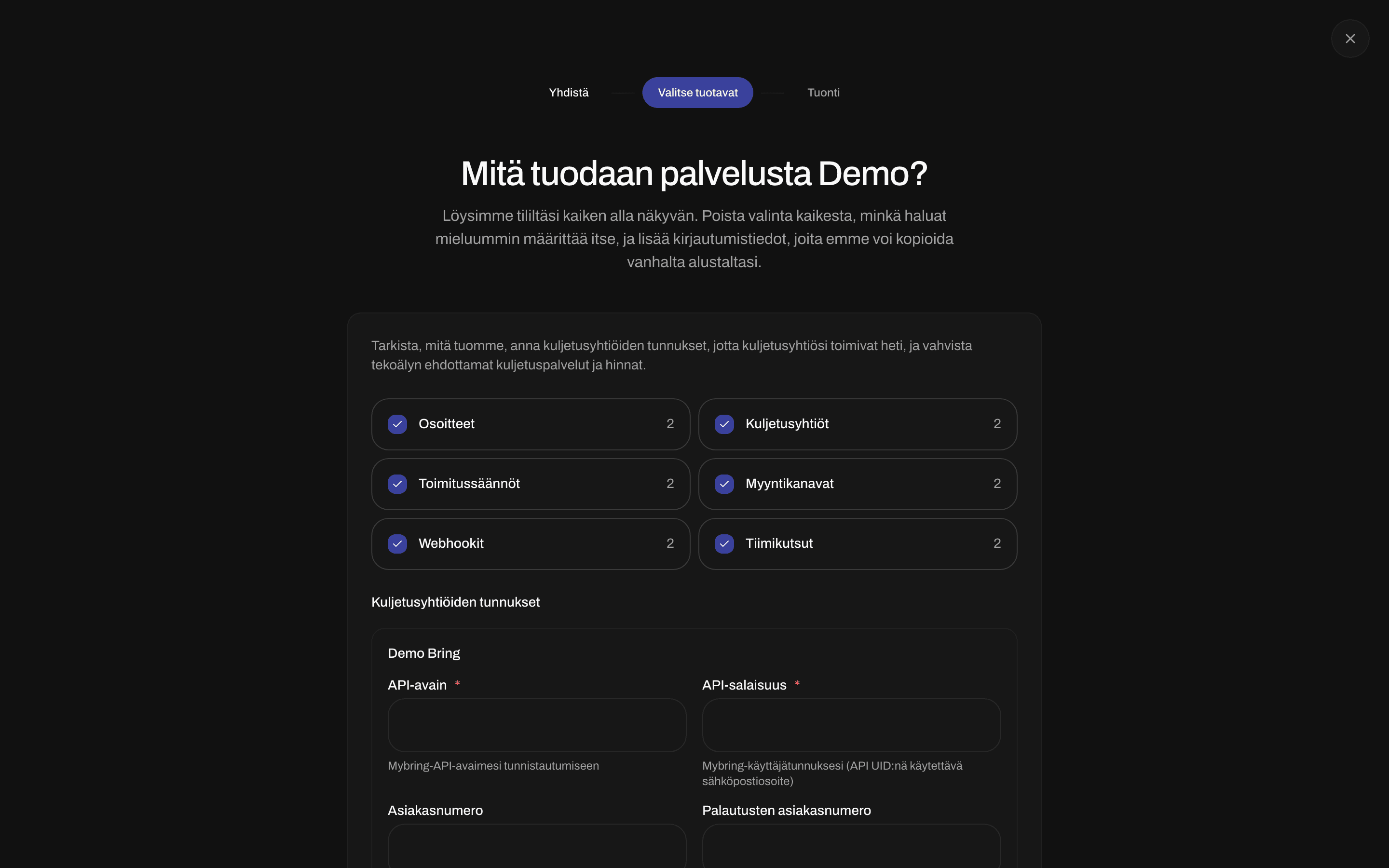 Tuonnin tarkistus, jossa valintaruudut osoitteille, kuljetusyhtiöille, toimitussäännöille, myyntikanaville, webhookeille ja tiimikutsuille sekä sen jälkeen kuljetusyhtiöiden tunnuskentät